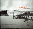 Linger by Viggo Mortensen - Published by Perceval Press. 2005. ISBN: 0-9774869-3-1 